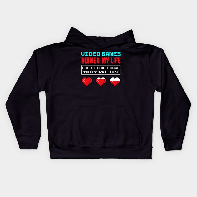 Videos Games Ruined My Life - Online Gaming Kids Hoodie by Hip City Merch